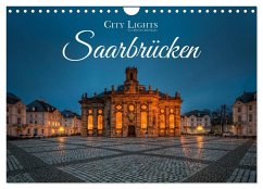 City Lights Saarbrücken (Wandkalender 2025 DIN A4 quer), CALVENDO Monatskalender