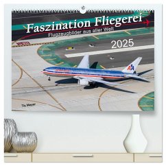 Faszination Fliegerei (hochwertiger Premium Wandkalender 2025 DIN A2 quer), Kunstdruck in Hochglanz - Calvendo;Meyer, Tis