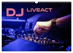DJ Liveact (Wandkalender 2025 DIN A3 quer), CALVENDO Monatskalender