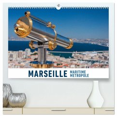 Marseille Maritime Metropole (hochwertiger Premium Wandkalender 2025 DIN A2 quer), Kunstdruck in Hochglanz