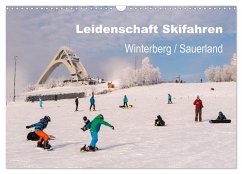 Leidenschaft Skifahren Winterberg / Sauerland (Wandkalender 2025 DIN A3 quer), CALVENDO Monatskalender - Calvendo;Pi, Dora