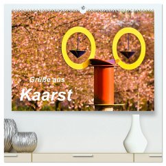 Grüße aus Kaarst (hochwertiger Premium Wandkalender 2025 DIN A2 quer), Kunstdruck in Hochglanz - Calvendo;Hackstein, Bettina