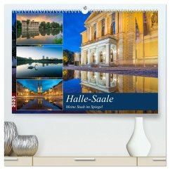 Halle-Saale - Meine Stadt im Spiegel (hochwertiger Premium Wandkalender 2025 DIN A2 quer), Kunstdruck in Hochglanz - Calvendo;Wasilewski, Martin