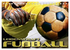 Leidenschaft Fußball (Tischkalender 2025 DIN A5 quer), CALVENDO Monatskalender - Calvendo;Bleicher, Renate