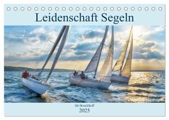 Leidenschaft Segeln (Tischkalender 2025 DIN A5 quer), CALVENDO Monatskalender