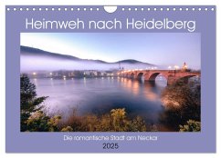Heimweh nach Heidelberg - Die romantische Stadt am Neckar (Wandkalender 2025 DIN A4 quer), CALVENDO Monatskalender
