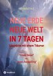 NEUE ERDE - NEUE WELT - In 7 Tagen - Bild 1