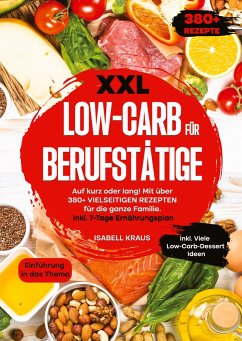 XXL Low-Carb für Berufstätige - Kraus, Isabell