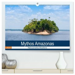 Mythos Amazonas - Naturparadies Brasiliens (hochwertiger Premium Wandkalender 2025 DIN A2 quer), Kunstdruck in Hochglanz - Calvendo;Reuke, Sabine