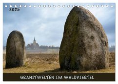 Granitwelten im Waldviertel (Tischkalender 2025 DIN A5 quer), CALVENDO Monatskalender - Calvendo;Braun, Werner