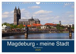 Magdeburg ¿ meine Stadt (Wandkalender 2025 DIN A4 quer), CALVENDO Monatskalender