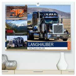 Langhauber. Coole Trucks in den USA (hochwertiger Premium Wandkalender 2025 DIN A2 quer), Kunstdruck in Hochglanz