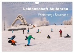 Leidenschaft Skifahren Winterberg / Sauerland (Wandkalender 2025 DIN A4 quer), CALVENDO Monatskalender