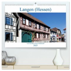 Langen (Hessen) vom Frankfurter Taxifahrer Petrus Bodenstaff (hochwertiger Premium Wandkalender 2025 DIN A2 quer), Kunstdruck in Hochglanz