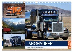 Langhauber. Coole Trucks in den USA (Wandkalender 2025 DIN A3 quer), CALVENDO Monatskalender