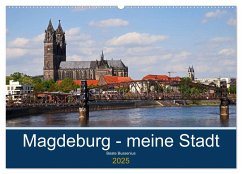 Magdeburg ¿ meine Stadt (Wandkalender 2025 DIN A2 quer), CALVENDO Monatskalender - Calvendo;Bussenius, Beate
