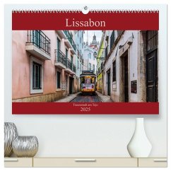 Lissabon - Traumstadt am Tejo (hochwertiger Premium Wandkalender 2025 DIN A2 quer), Kunstdruck in Hochglanz - Calvendo;Rost, Sebastian