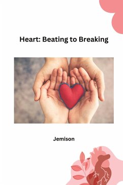 Heart: Beating to Breaking - Jemison