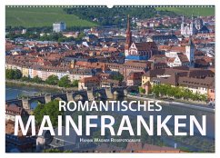 Romantisches Mainfranken (Wandkalender 2025 DIN A2 quer), CALVENDO Monatskalender