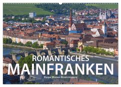 Romantisches Mainfranken (Wandkalender 2025 DIN A2 quer), CALVENDO Monatskalender - Calvendo;Wagner, Hanna