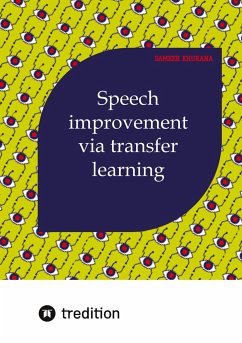 Speech Improvement via Transfer Learning - Khurana, Sameer
