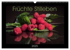 Früchte Stilleben (Wandkalender 2025 DIN A3 quer), CALVENDO Monatskalender