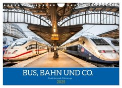 Bus, Bahn und Co. - Faszinierende Fahrzeuge (Wandkalender 2025 DIN A4 quer), CALVENDO Monatskalender