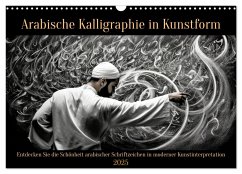 Arabische Kalligraphie in Kunstform (Wandkalender 2025 DIN A3 quer), CALVENDO Monatskalender - Calvendo;Rübsamen, Peter
