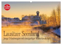 Lausitzer Seenland - Junge Urlaubsregion mit einzigartiger Wasserlandschaft (Wandkalender 2025 DIN A2 quer), CALVENDO Monatskalender - Calvendo;LianeM