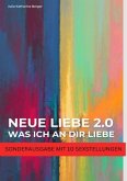 NEUE LIEBE 2.0 - Was ich an dir liebe - Lustige Liebeserklärung zum Verschenken - Wahrheit oder Pflicht für Paare - SOND