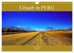 Urlaub in Peru (Wandkalender 2025 DIN A4 quer), CALVENDO Monatskalender