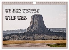Wo der Westen wild war (Wandkalender 2025 DIN A4 quer), CALVENDO Monatskalender - Calvendo;Flori0