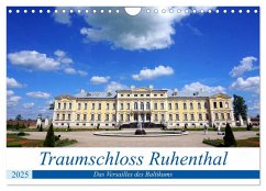 Traumschloss Ruhenthal - Das Versailles des Baltikums (Wandkalender 2025 DIN A4 quer), CALVENDO Monatskalender