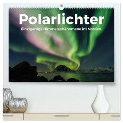 Polarlichter - Einzigartige Himmelsphänomene im Norden (hochwertiger Premium Wandkalender 2025 DIN A2 quer), Kunstdruck in Hochglanz - Calvendo;Lederer, Benjamin