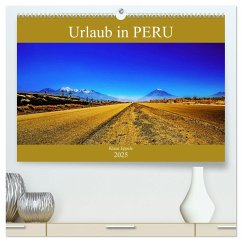 Urlaub in Peru (hochwertiger Premium Wandkalender 2025 DIN A2 quer), Kunstdruck in Hochglanz