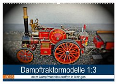 Dampftraktormodelle 1:3 beim Dampfmodellbautreffen in Bisingen (Wandkalender 2025 DIN A2 quer), CALVENDO Monatskalender