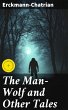 The Man-Wolf and Other Tales (eBook,... - Bild 1