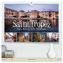 Saint Tropez - Early Morning Street Photography (hochwertiger Premium Wandkalender 2025 DIN A2 quer), Kunstdruck in Hochglanz