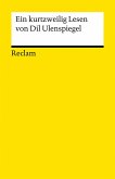 Ein kurtzweilig Lesen von Dil Ulenspiegel. Nach dem Druck von 1515