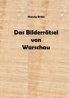 Das Bilderrätsel von Warschau - Brätz, Herwig