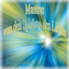 Mantras von den Sphären des Lichts - Eichmüller, Rosemarie