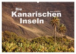 Die Kanarischen Inseln (Wandkalender 2025 DIN A2 quer), CALVENDO Monatskalender - Calvendo;Schickert, Peter
