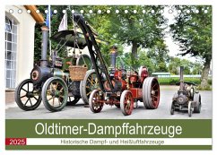 Oldtimer-Dampffahrzeuge. Historische Dampf- und Heißluftfahrzeuge (Tischkalender 2025 DIN A5 quer), CALVENDO Monatskalender