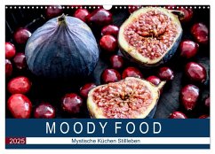 Moody Food - Mystische Küchen Stillleben (Wandkalender 2025 DIN A3 quer), CALVENDO Monatskalender