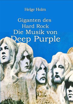 Giganten des Hard Rock - Die Musik von Deep Purple - Holm, Helge