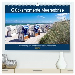 Glücksmomente Meeresbrise (hochwertiger Premium Wandkalender 2025 DIN A2 quer), Kunstdruck in Hochglanz