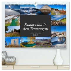 Kimm eina in den Tennengau (hochwertiger Premium Wandkalender 2025 DIN A2 quer), Kunstdruck in Hochglanz