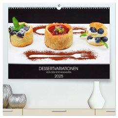 DESSERTVARIATIONEN (hochwertiger Premium Wandkalender 2025 DIN A2 quer), Kunstdruck in Hochglanz