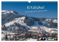 Kitzbühel, Sportstadt und Wanderparadies (Wandkalender 2025 DIN A3 quer), CALVENDO Monatskalender