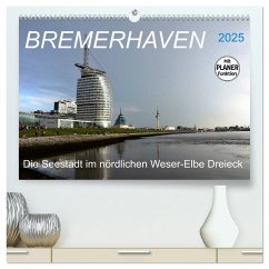 BREMERHAVEN - 2025 (hochwertiger Premium Wandkalender 2025 DIN A2 quer), Kunstdruck in Hochglanz - Calvendo;Klünder, Günther